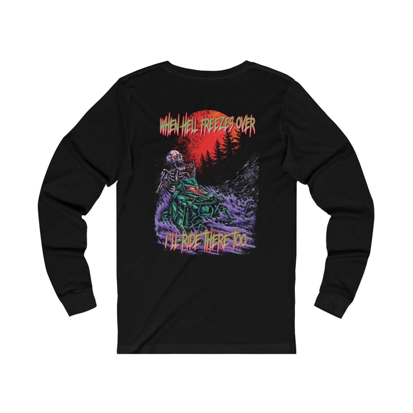 Hell Freezes Long Sleeve Tee